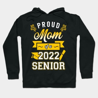 Proud Mom of a 2022 Senior Hoodie